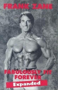 Fabulously Fit Forever Expanded Frank Zane Bodybuilding Fitness Training