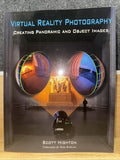 Virtual Reality Photography: Creating Panoramic and Object Images SIGNED