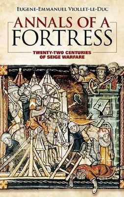 Annals of a Fortress: Twenty-two Centuries of Siege Warfare (Dover Military