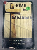 Hear Me Barabbas by Bill Larson 1969 Signed Copy 1st Edition
