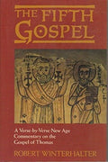 The Fifth Gospel: A Verse-By-Verse New Age Commentary on the Gospel of Thomas