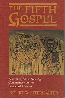 The Fifth Gospel: A Verse-By-Verse New Age Commentary on the Gospel of Thomas