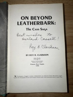 On Beyond Leatherbark: The Cass Saga By Roy B. Clarkson SIGNED w/Map 1st Edition