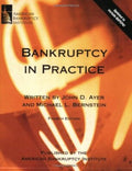 Bankruptcy in Practice, Fourth Edition [Paperback] John D. Ayer