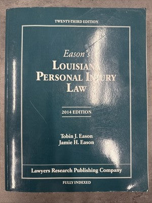 Louisiana Personal Injury Law Eason 2014 Edition Legal Practice Guide