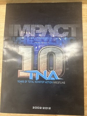 TNA Impact 10 Years of Wrestling and 2011 Program featuring HULK- SIGNED by many