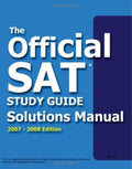 Official Sat Study Guide Solutions Manual: 2007-2008 Edition Tsai, Van
