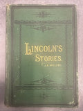 ANECDOTES OF ABRAHAM LINCOLN AND LINCOLN'S STORIES - 1879 FIRST EDITION
