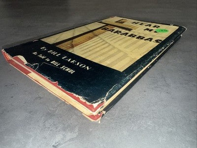 Hear Me Barabbas by Bill Larson 1969 Signed Copy 1st Edition