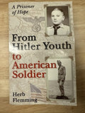 A Prisoner of Hope From Hitler Youth to American Soldier SIGNED by Herb Flamming