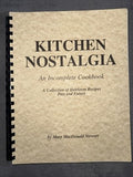 Kitchen Nostalgia An Incomplete Cookbook A Collection of Heirloom Recipes SIGNED