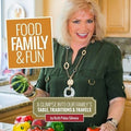 Food, Family & Fun: A Glimpse into Our Familys Table, Traditions & Travels