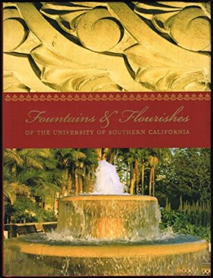 Fountains & Flourishes of the University of Southern California [Unknown