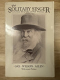 Solitary Singer : A Critical Biography of Walt Whitman by Gay W. Allen SIGNED
