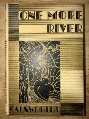 One More River by John Galsworthy 1st First Edition Hardcover Novel Classic