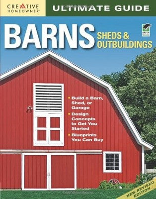 Barns, Sheds & Outbuildings (Ultimate Guides) John D. Wagner and Clayton DeKorne