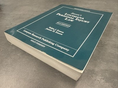 Louisiana Personal Injury Law Eason 2014 Edition Legal Practice Guide