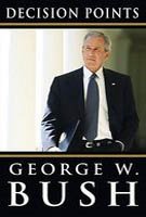 Bush George W Decision Points