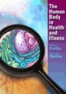 The Human Body in Health and Illness (Study Guide) - Good