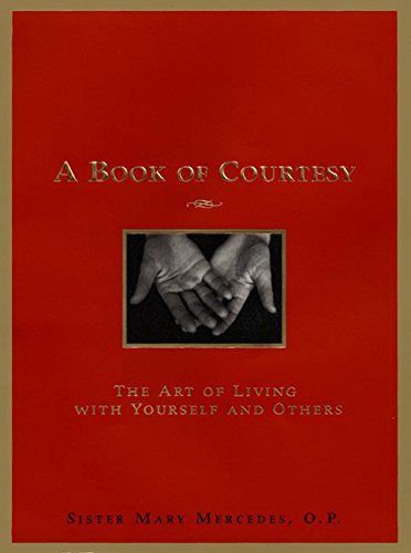 A Book of Courtesy: The Art of Living with Yourself and Others [Hardcover]