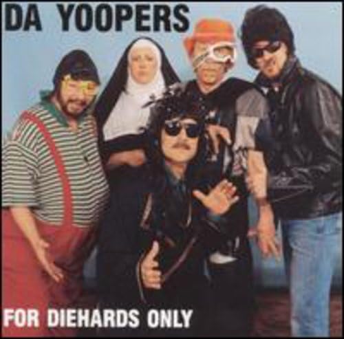 For Diehards Only [Audio CD] DA YOOPERS - Good