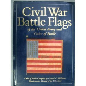 Civil War Battle Flags of the Union Army and Order of Battle McKeever, C. and Younger, Robert - Good