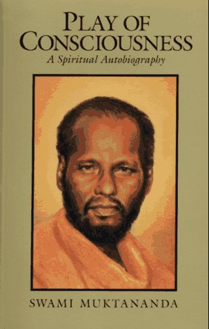 Play of Consciousness: A Spiritual Autobiography [Paperback] Swami Muktananda and Illus. with photos - Good