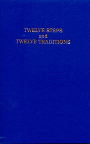 Twelve Steps and Twelve Traditions Alcoholics Anonymous