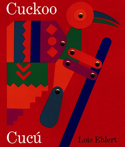 Cuckoo/Cuc�: A Mexican Folktale/Un cuento folkl�rico mexicano Ehlert, Lois and - Good