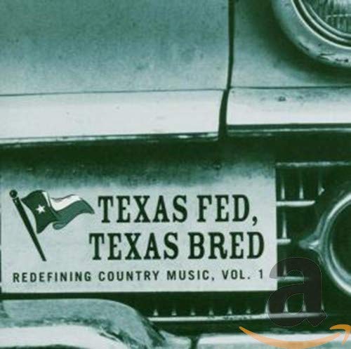 Texas Fed Texas Bred: Vol 1 [Audio CD] VARIOUS ARTISTS