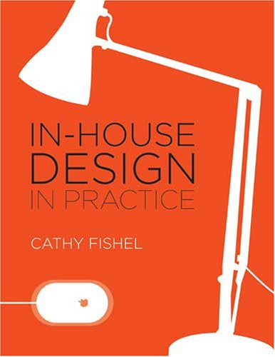 In-House Design In Practice [Paperback] Fishel, Cathy