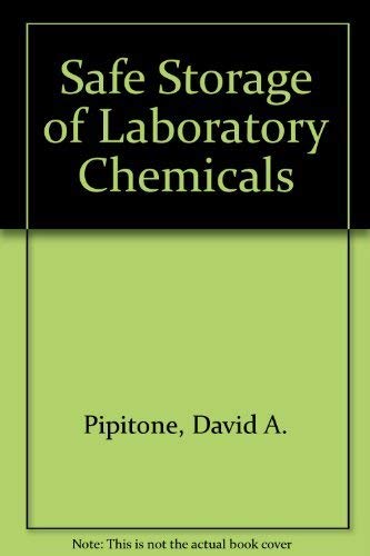 Safe Storage of Laboratory Chemicals [Hardcover] Pipitone, David A. (Editor);