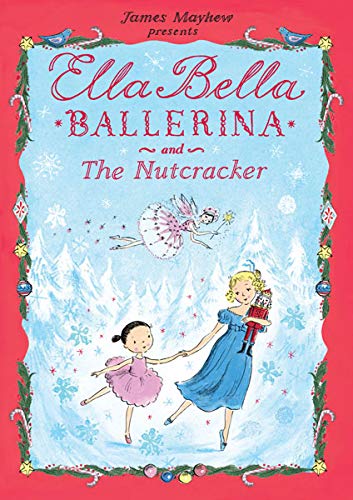 Ella Bella Ballerina and The Nutcracker (Ella Bella Ballerina Series) - Good