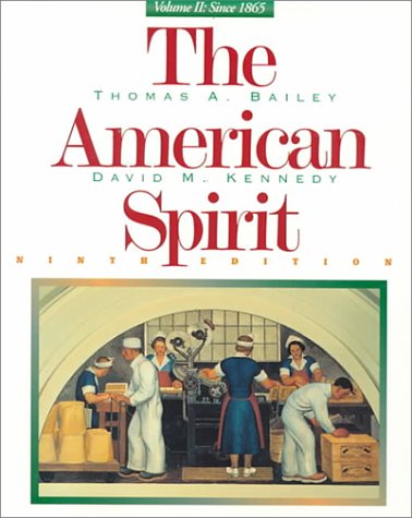 The American Spirit, Volume 2: Since 1865 Bailey, Thomas and Kennedy, David M.