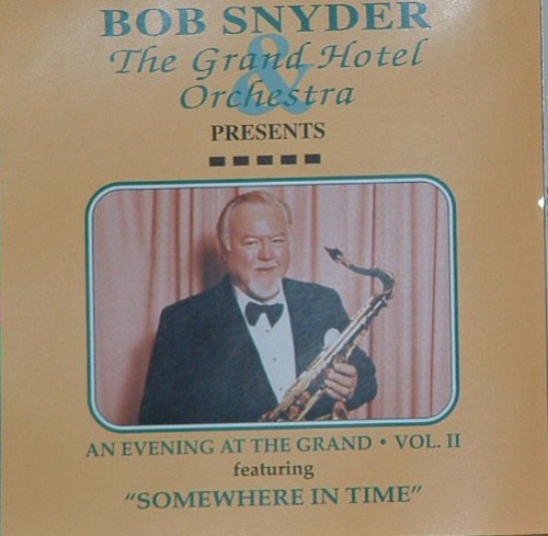 A Evening At the Grand, Vol. II [Audio CD] Bob Snyder and the Grand Hotel Orchestra