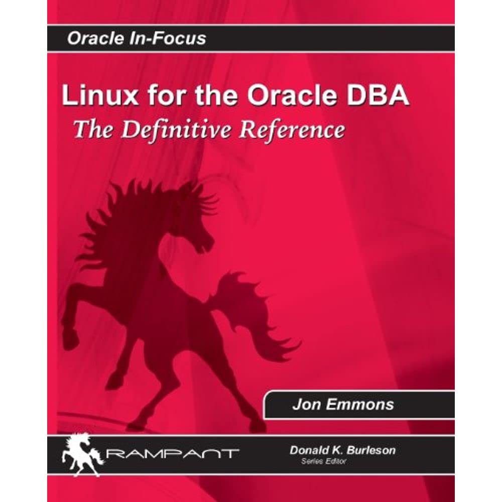 Linux for the Oracle DBA: The Definitive Reference (Oracle In-Focus) [Paperback] Emmons, Jon - Good