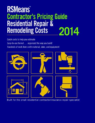 RSMeans Contractor's Pricing Guide: Residential Repair & Remodeling 2014 RSMeans Engineering Department