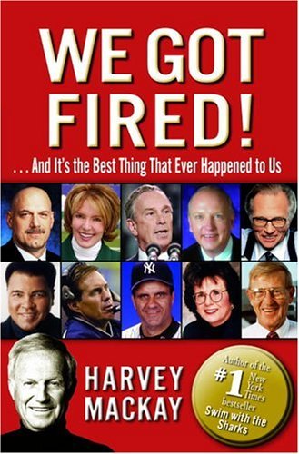 We Got Fired!: . . . And It's the Best Thing That Ever Happened to Us