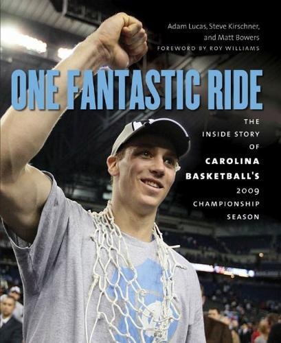 One Fantastic Ride: The Inside Story of Carolina Basketball's 2009 Championship