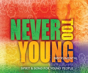 Never Too Young: Spirit & Song for Young People - Instrumental Edition [Audio CD] Various - Good