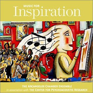 Music for Inspiration [Audio CD] Mozart, Beethoven, Gershwin, Satie; Lawrence, Richard and Ensemble, The Arcangelos Chamber