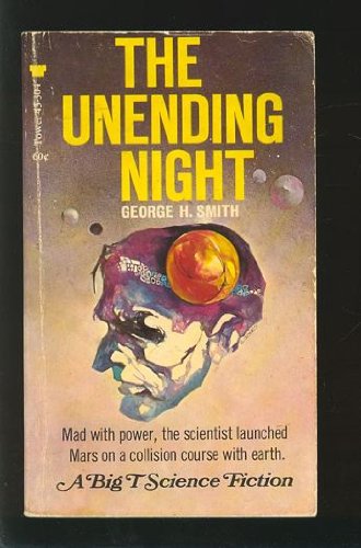 The Unending Night [Mass Market Paperback] George H. Smith - Good