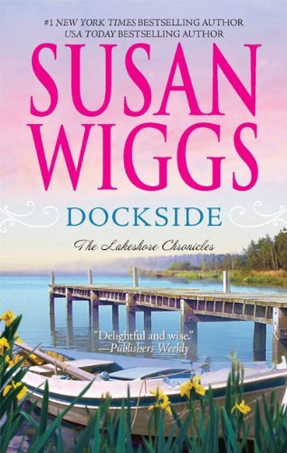 Dockside - The Lakeshore Chronicles - LARGE PRINT [Hardcover] Susan Wiggs