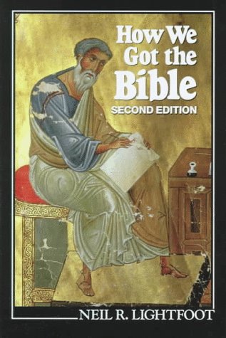 How We Got the Bible [Hardcover] Lightfoot, Neil R.