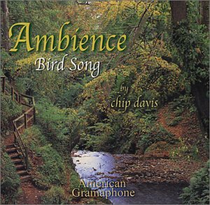 Ambience: Bird Song [Audio CD] Chip Davis