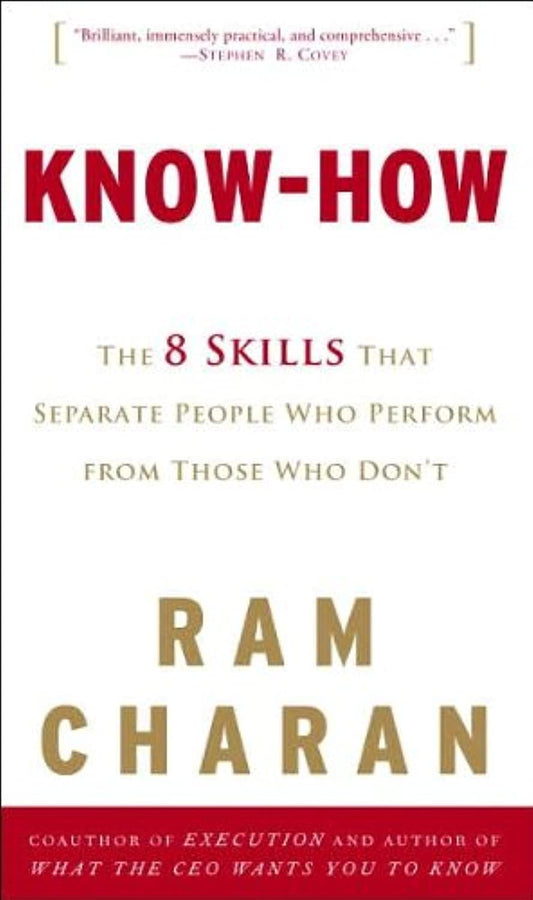 Know-How: The 8 Skills That Separate People Who Perform from Those Who Don't