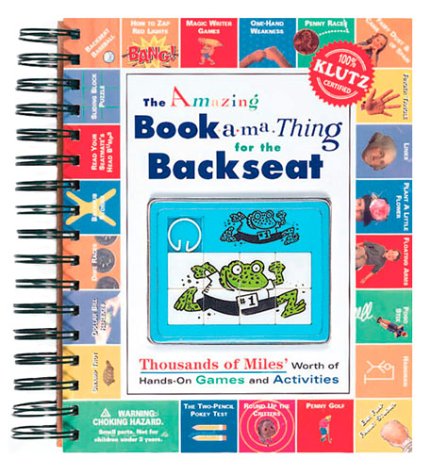 The Amazing Backseat Booka-Ma-Thing: Thousands of Miles Worth of Hands-On Games and Activities - Good