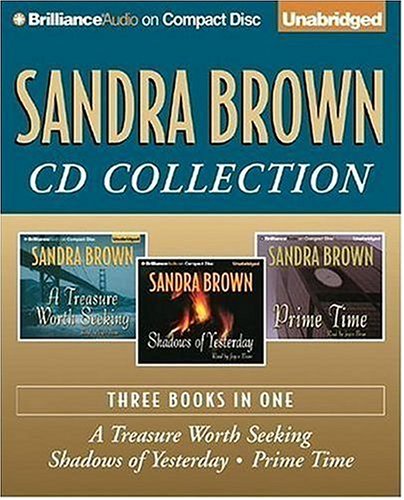 Sandra Brown Cd Collection: A Treasure Worth Seeking / Shadows of Yesterday / Prime Time Brown, Sandra and Bean, Joyce - Good