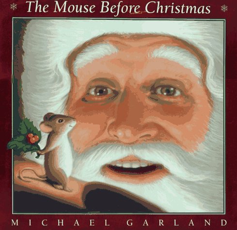 The Mouse Before Christmas Michael Garland