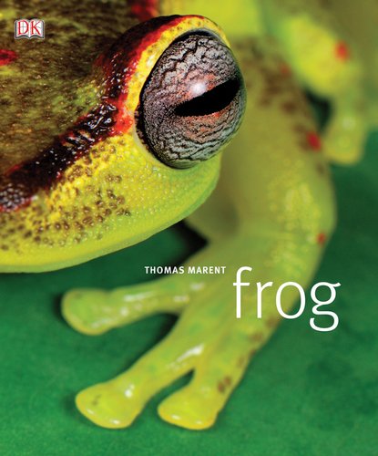 Frog: A Photographic Portrait Marent, Thomas and Jackson, Tom